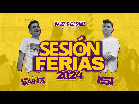 SESION FERIAS 2024 (DJ ISI & DJ SAINZ) Flamenco , Reggaeton , Rumbaton