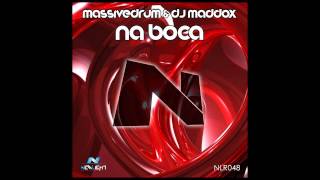 Massivedrum & DJ Maddox Na Boca (Original Mix) - FREE DOWNLOAD