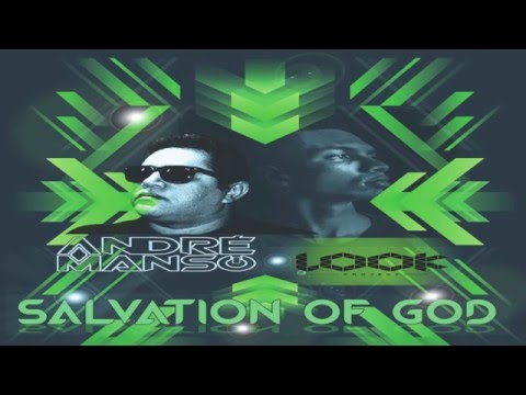 Dj Andre Manso e Look Project Dj - Salvation of God Extended Mix