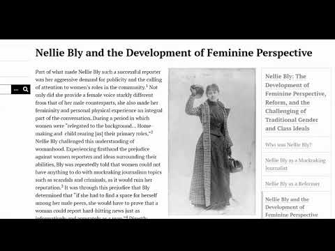 <p>Nellie Bly: The Development of Feminine Perspective, Reform, and the Challenging of Traditional Gender and Class Ideals</p>