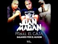 Juan Magan Feat. Pitbull & El Cata - Bailando Por El Mundo Official Remix (Bailando Por Ahí) HD