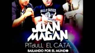 Juan Magan Feat. Pitbull &amp; El Cata - Bailando Por El Mundo Official Remix (Bailando Por Ahí) HD