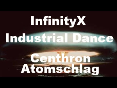 InfinityX - 1. - Place - Centhron - Atomschlag - DasKlub Industrial Dance Contest (Censored Version)