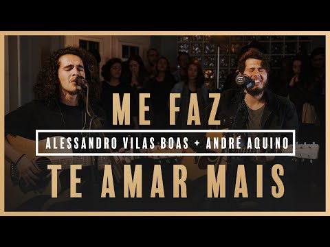 Me Faz Te Amar Mais - Alessandro Vilas Boas + André Aquino // Som do Secreto (Vol. 1) Video