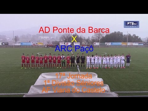 17ª Jornada AD Ponte da Barca X ARC Paçô