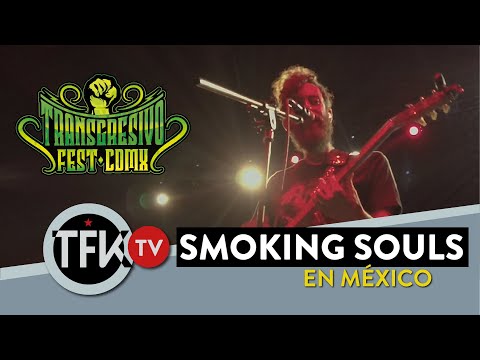 Smoking Souls en México Transgresivo Fest CDMX -TFKTV