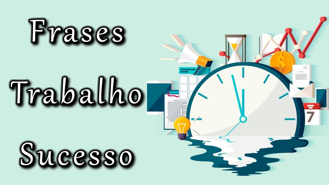 Frases Trabalho e Sucesso