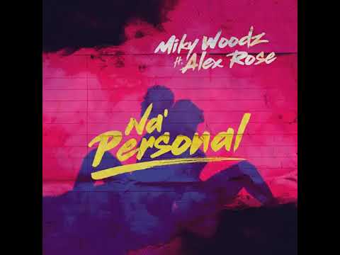 Miky Woodz Ft. Alex Rose - Na Personal (Audio Official)