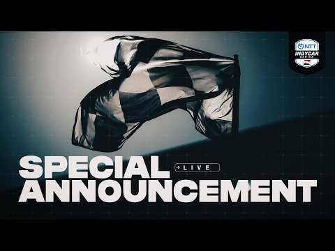 🚨 LIVE: NTT INDYCAR SERIES Special Announcement