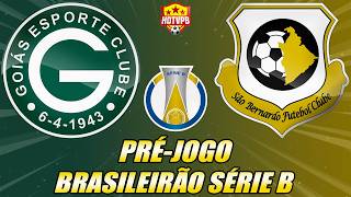 GOIÁS X SÃO BERNARDO AO VIVO CAMPEONATO BRASILEIRO SÉRIE B - NARRAÇÃO