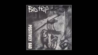 Bad Trip - Positively Bad EP 1989