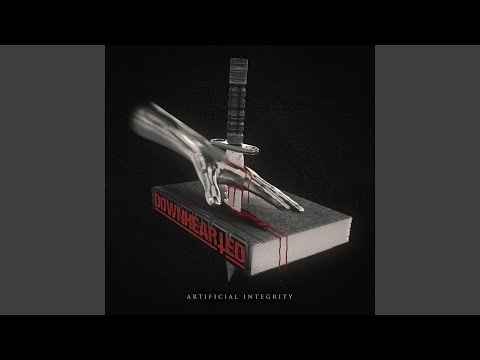 download lagu mp3 mp4 Downhearted Artificial Integrity, download lagu Downhearted Artificial Integrity gratis, unduh video klip Downhearted Artificial Integrity