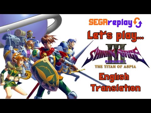 Let's Play Shining Force 3 Scenario 1 (Fleeing Saraband and Balsamo Village)