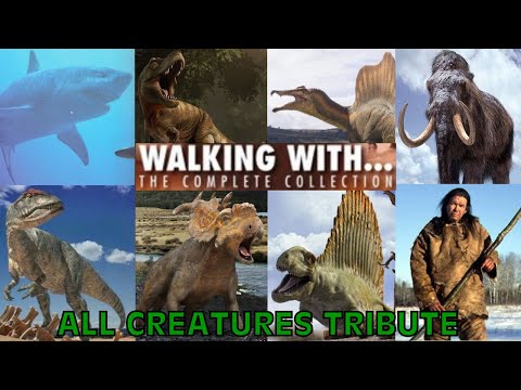 Walking With Series: Trilogy Of Life - All Creatures Tribute (Final Redo) (FOR REAL THIS TIME)