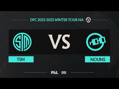 [ES] TSM vs Nouns | NA DPC 2023 Winter Tour