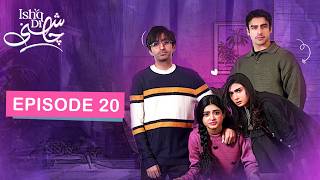 Download lagu Ishq Di Chashni | Episode 20 | Sehar Khan | Khushhal Khan | Green Top Drama mp3