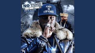 No Time (feat. Maino)
