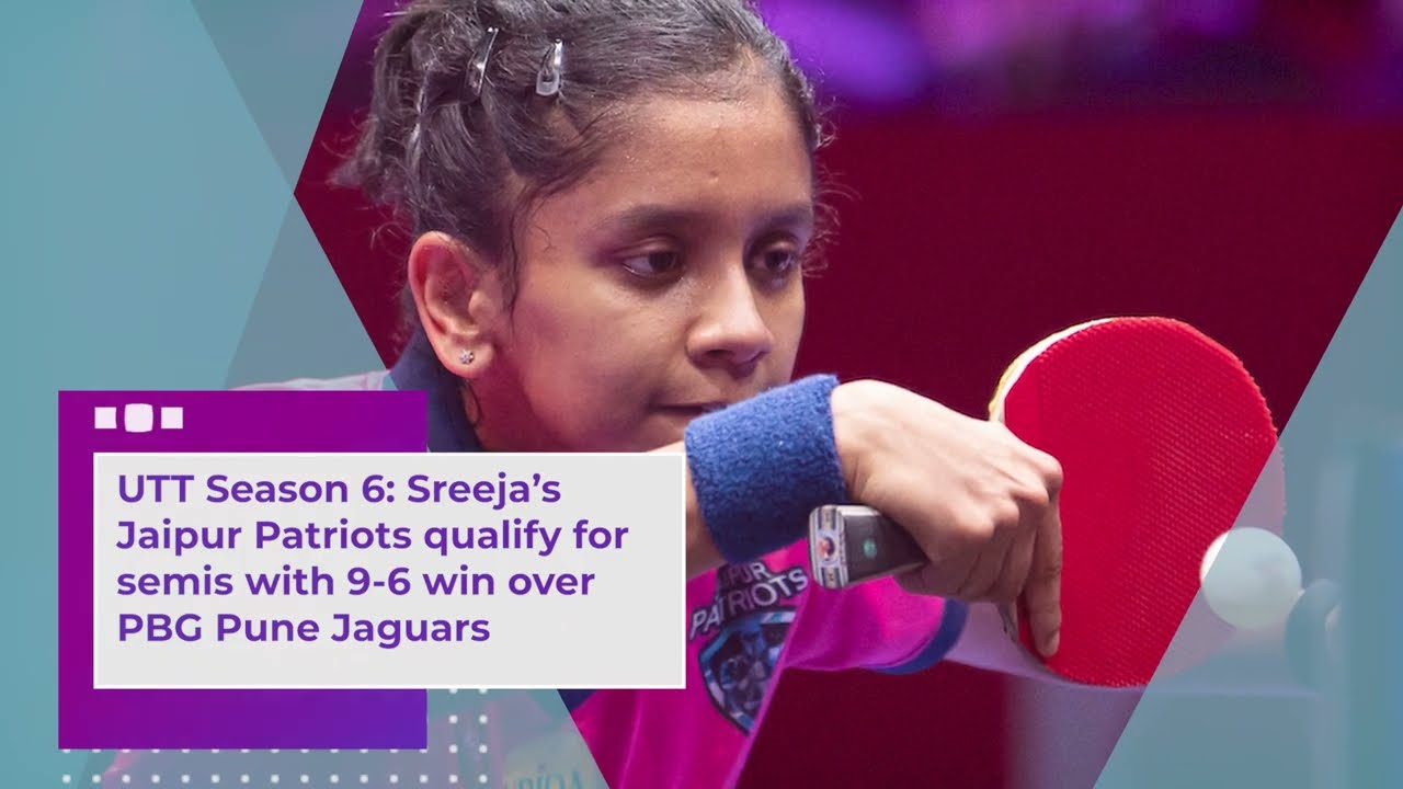 UTT Season 6: Sreeja’s Jaipur Patriots qualify for semis with 9-6 win over PBG Pune Jaguars