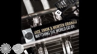 Emok & Vice & Morten Granau - Watching the World Go By