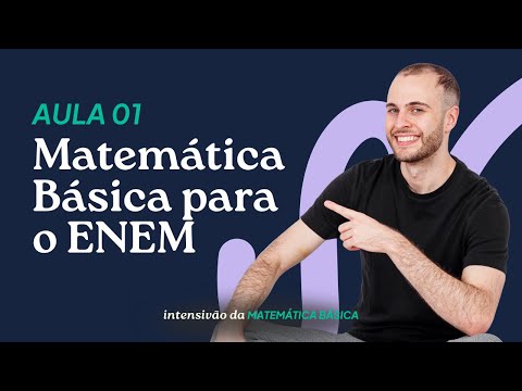 Aula 1 – Matemática Básica para o ENEM [Intensivão da Matemática Básica]