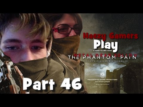 Metal Gear Solid 5 : The Phantom Pain ( Pt 46 ) | H.G.P