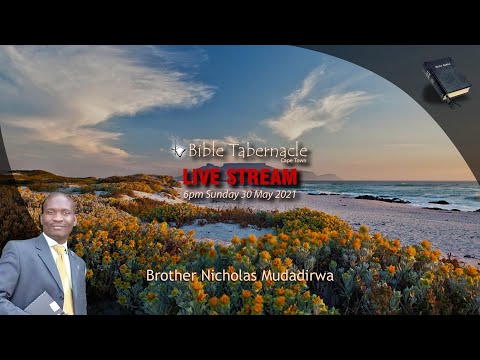 2021-0530PM - Brother Nicholas Mudadirwa - It Is Given Unto You To Know The Mysteries