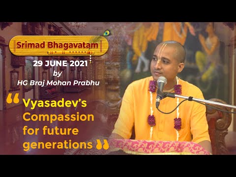 Vyasadev's compassion for future generation | SB 1.4.17-18 | Bhagavatam Snippet | HG Braj Mohan Das