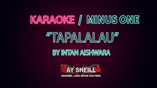 Download lagu KARAOKE / MINUS ONE | TAPALALAU | INTAN AISHWARA | VIDEO LIRIK mp3 Download lagu KARAOKE / MINUS ONE | TAPALALAU | INTAN AISHWARA | VIDEO LIRIK mp3