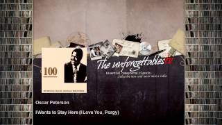 Oscar Peterson - I Wants to Stay Here - I Love You, Porgy