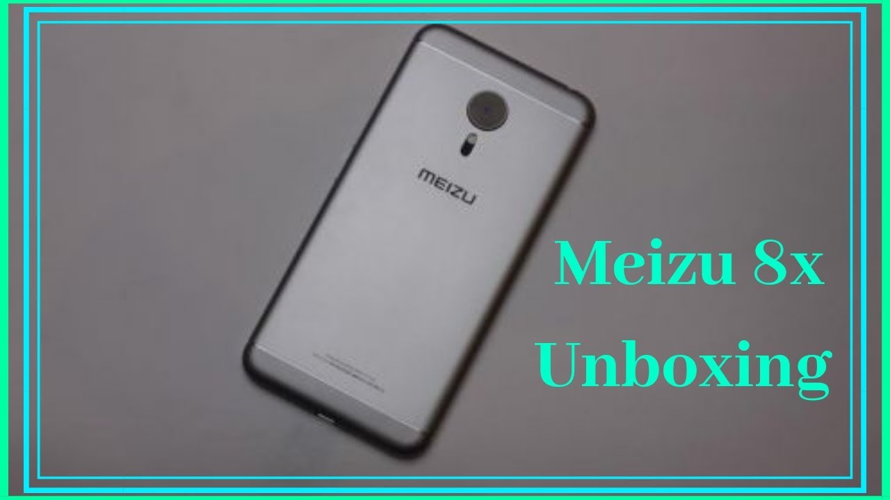 Meizu 8x Unboxing |Review |Design |Specifications |Features |Price |Hands on |Ram |Comparison