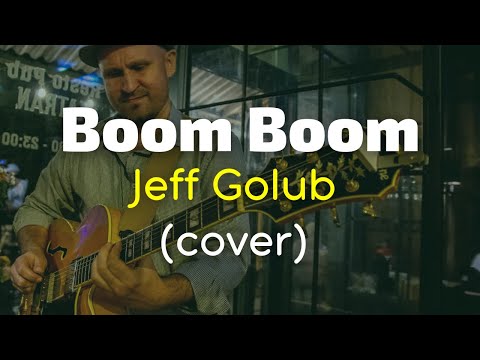 Boom Boom - Jeff Golub | Guitar Cover