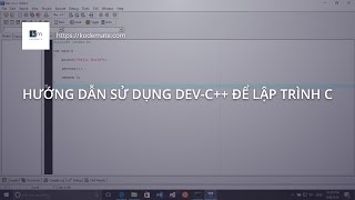 Hướng dẫn sử dụng Dev-C++ để lập trình C