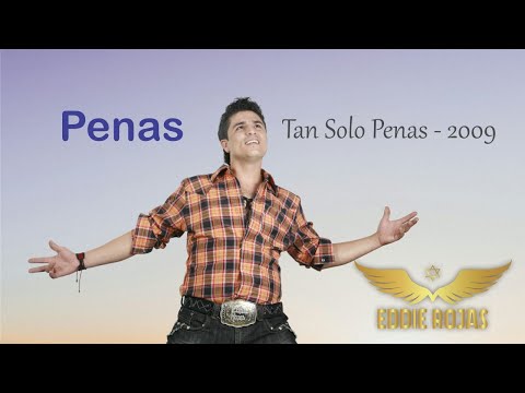 Eddie Rojas - Penas / Video Oficial 2009