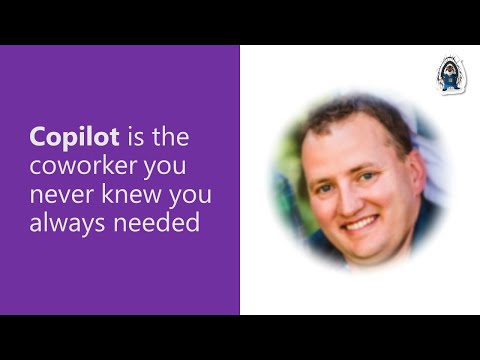 Copilot is the coworker you never knew you always needed
