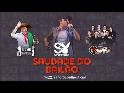 Sandro Coelho - Saudade do Bailão feat. João Luiz Corrêa e Rainha Musical