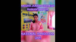 National Handloom Day Celebrations at Megha Junior College, Ramanthapur