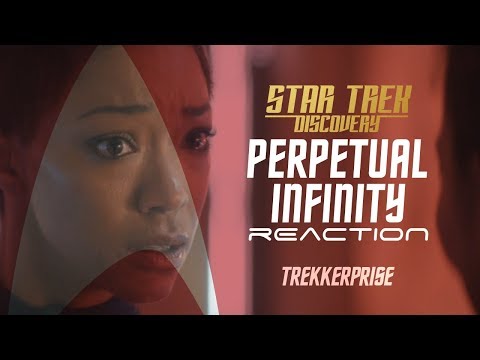 Star Trek Discovery - "Perpetual Infinity" Reaction