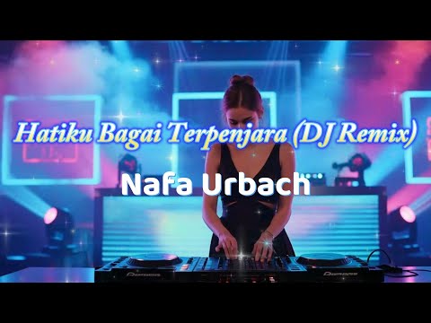 Hatiku Bagai Terpenjara (DJ Remix) –Nafa Urbach | AI Cover by HarmoniAI Covers