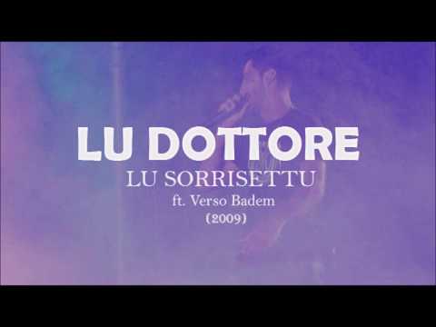 LU DOTTORE ft. Verso Badem - LU SORRISETTU (2009)