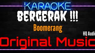 Download lagu Karaoke Bergerak ( Original Music ) HQ Audio - Boomerang mp3 Download lagu Karaoke Bergerak ( Original Music ) HQ Audio - Boomerang mp3