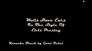 Walls Have Ears - Elvis Presley - Karaoke Online Version