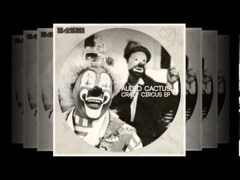 Audio Cactus - Crazy Circus EP [BASHI RECORDS].wmv