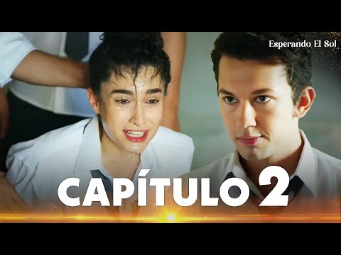 Esperando El Sol | Güneşi Beklerken - Capítulo 2