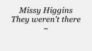 Missy Higgins - They weren&#39;t there