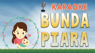 Download lagu Bunda Piara Karaoke Lirik 🎤 | Video HD | Selamat Hari Ibu mp3