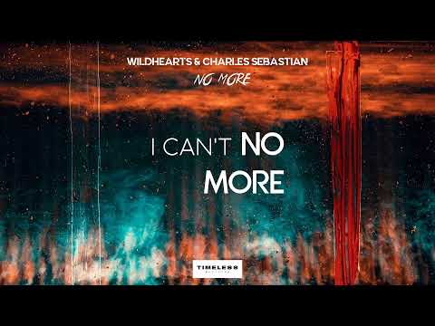 Wildhearts & Charles Sebastian - No More (Radio Edit) [Timeless Isle Release]