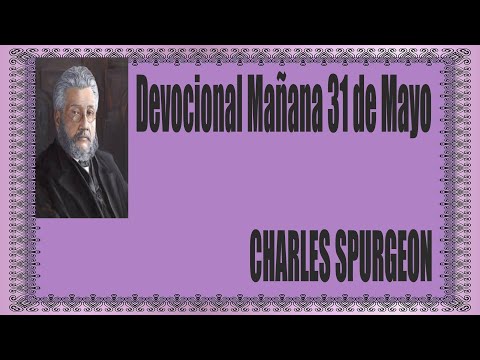 Devocional/Charles Spurgeon/Mañana 31 de Mayo"El mismo rey pasó por el arroyo Cedrón".2 Samuel 15:23