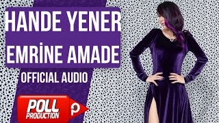 Hande Yener - Emrine Amade - ( Official Audio )