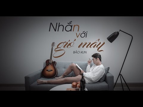 Nhắn với gió mây - Bảo Kun