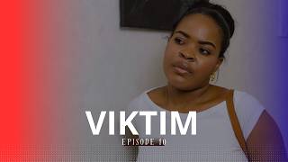 VIKTIM Episode 10